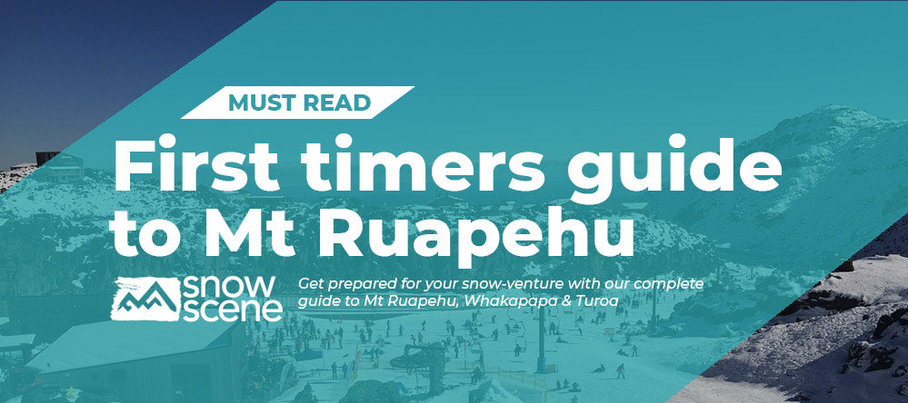 A must read first-timers guide to Mt Ruapehu, Whakapapa and Turoa